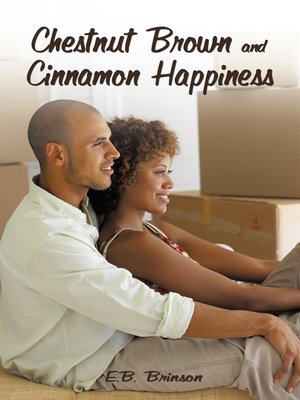cover image of Chestnut Brown And Cinnamon Happiness